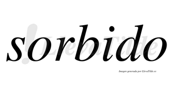 Sorbido no lleva tilde con vocal tónica en la «i»