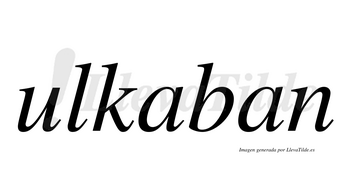 Ulkaban  no lleva tilde con vocal tónica en la primera «a»
