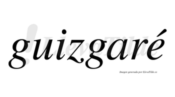 Guizgaré  lleva tilde con vocal tónica en la «e»