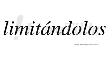 Limitándolos lleva tilde con vocal tónica en la «a»