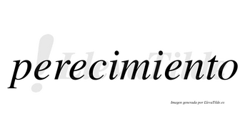 Perecimiento no lleva tilde con vocal tónica en la tercera «e»