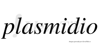 Plasmidio no lleva tilde con vocal tónica en la primera «i»