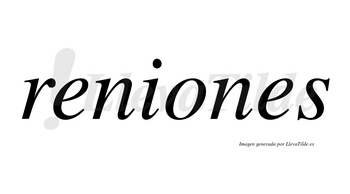 Reniones no lleva tilde con vocal tónica en la «o»
