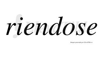 Riendose no lleva tilde con vocal tónica en la «o»