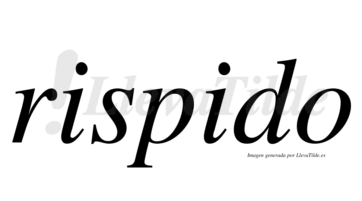 ¿Lleva tilde rispido? | LlevaTilde.es