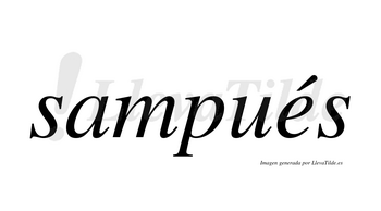 Sampués  lleva tilde con vocal tónica en la «e»