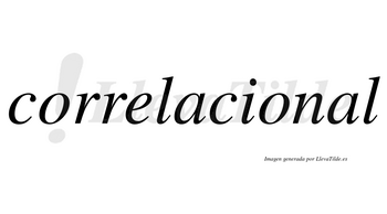 Correlacional no lleva tilde con vocal tónica en la segunda «a»
