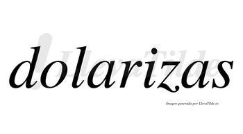 Dolarizas  no lleva tilde con vocal tónica en la «i»