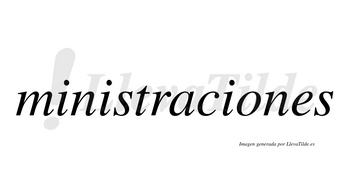 Ministraciones no lleva tilde con vocal tónica en la «o»