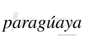Paragúaya  lleva tilde con vocal tónica en la «u»