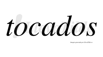 Tocados  no lleva tilde con vocal tónica en la «a»