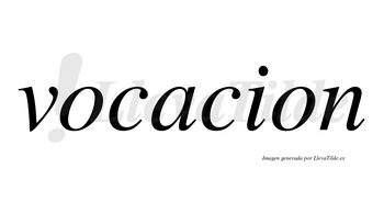 Vocacion no lleva tilde con vocal tónica en la «a»