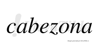 Cabezona no lleva tilde con vocal tónica en la «o»