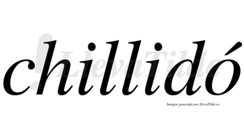 Chillidó  lleva tilde con vocal tónica en la «o»