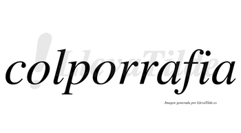 Colporrafia  no lleva tilde con vocal tónica en la primera «a»