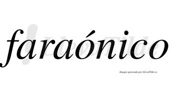 Faraónico  lleva tilde con vocal tónica en la primera «o»