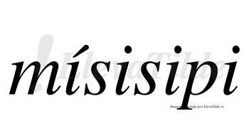 Mísisipi  lleva tilde con vocal tónica en la primera «i»