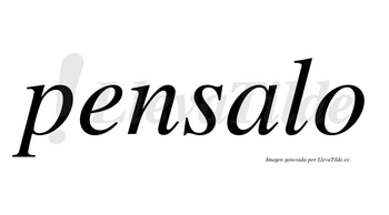 Pensalo  no lleva tilde con vocal tónica en la «a»