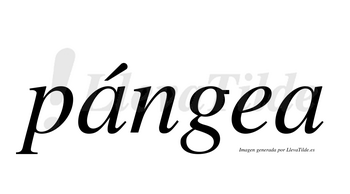Pángea  lleva tilde con vocal tónica en la primera «a»