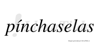 Pínchaselas  lleva tilde con vocal tónica en la «i»