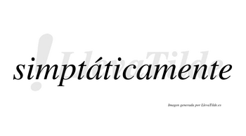Simptáticamente  lleva tilde con vocal tónica en la primera «a»