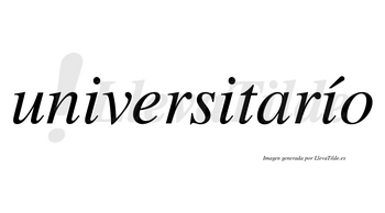 Universitarío lleva tilde con vocal tónica en la tercera «i»