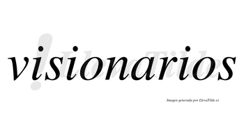 Visionarios no lleva tilde con vocal tónica en la «a»