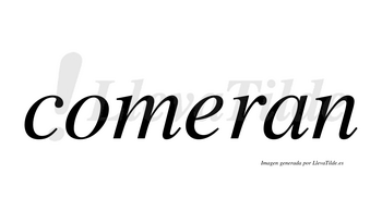 Comeran  no lleva tilde con vocal tónica en la «e»