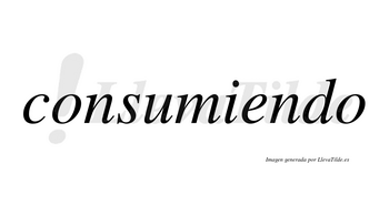 Consumiendo  no lleva tilde con vocal tónica en la «e»