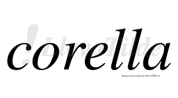 Corella  no lleva tilde con vocal tónica en la «e»