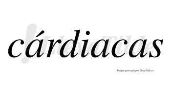 Cárdiacas lleva tilde con vocal tónica en la primera «a»