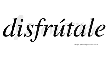 Disfrútale lleva tilde con vocal tónica en la «u»