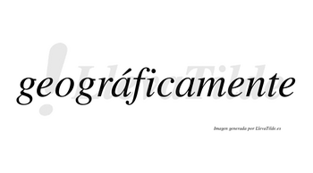 Geográficamente lleva tilde con vocal tónica en la primera «a»