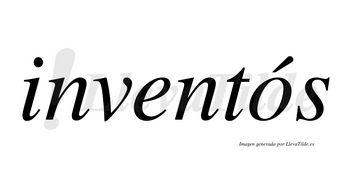 Inventós lleva tilde con vocal tónica en la «o»