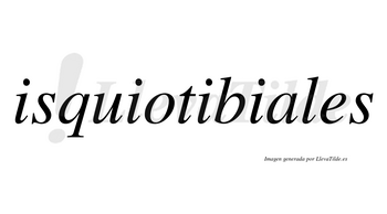 Isquiotibiales  no lleva tilde con vocal tónica en la «a»