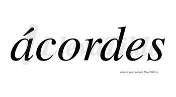 Ácordes lleva tilde con vocal tónica en la «a»