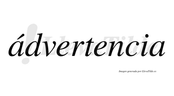 Ádvertencia lleva tilde con vocal tónica en la primera «a»