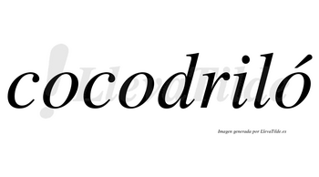 Cocodriló lleva tilde con vocal tónica en la tercera «o»