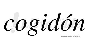 Cogidón lleva tilde con vocal tónica en la segunda «o»