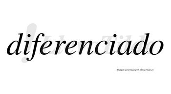 Diferenciado no lleva tilde con vocal tónica en la «a»