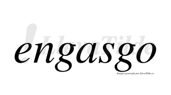 Engasgo no lleva tilde con vocal tónica en la «a»