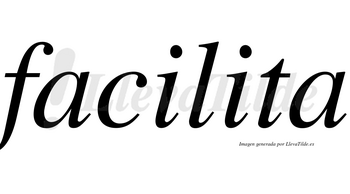 Facilita  no lleva tilde con vocal tónica en la segunda «i»