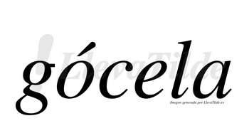 Gócela lleva tilde con vocal tónica en la «o»
