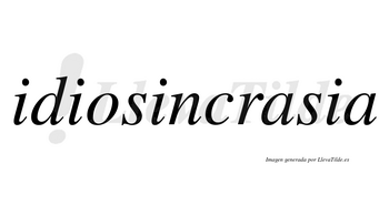 Idiosincrasia  no lleva tilde con vocal tónica en la primera «a»