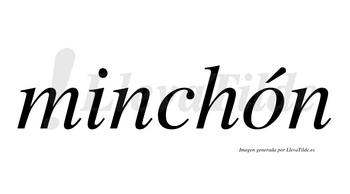 Minchón  lleva tilde con vocal tónica en la «o»