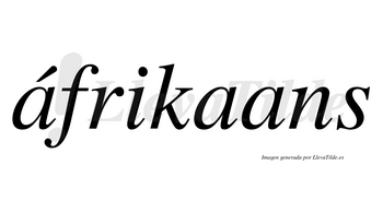 Áfrikaans  lleva tilde con vocal tónica en la primera «a»
