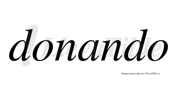 Donando  no lleva tilde con vocal tónica en la «a»