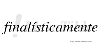 Finalísticamente lleva tilde con vocal tónica en la segunda «i»