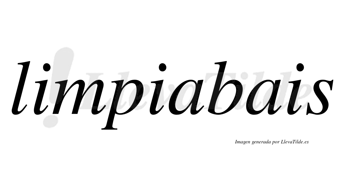 Limpiabais  no lleva tilde con vocal tónica en la primera "a"