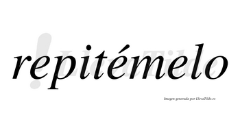 Repitémelo lleva tilde con vocal tónica en la segunda «e»